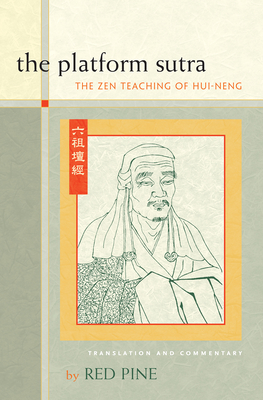 The Platform Sutra: The Zen Teaching of Hui-neng By Red Pine (Translated by) Cover Image