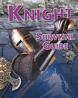 Knight Survival Guide By Anna Claybourne Cover Image