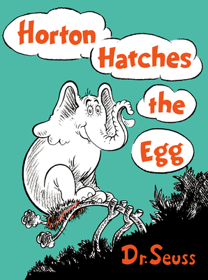 Cover for Horton Hatches the Egg (Classic Seuss)