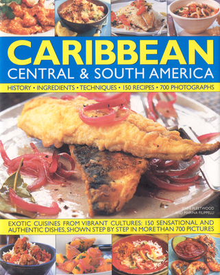 The Illustrated Food and Cooking of the Caribbean, Central & South America: History, Ingredients, Techniques Cover Image