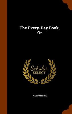 Cover for The Every-Day Book, or