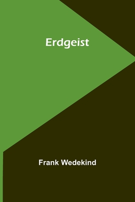 Erdgeist By Frank Wedekind Cover Image