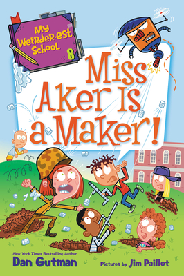 My Weirder-est School #8: Miss Aker Is a Maker! Cover Image