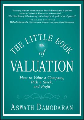 The Little Book of Valuation: How to Value a Company, Pick a Stock, and Profit (Little Books. Big Profits #34) Cover Image