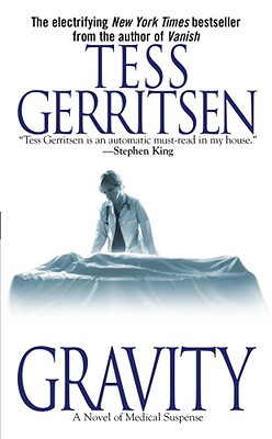 Cover for Gravity: A Novel of Medical Suspense