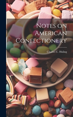 Notes on American Confectionery Cover Image