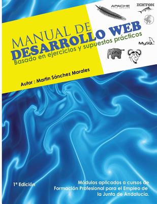 Manual de Desarrollo Web basado en ejercicios y supuestos practicos.: Ichton Software S.L. Cover Image