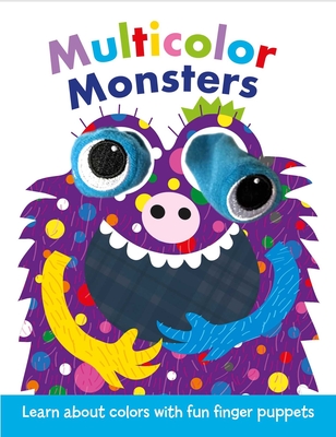 Multicolor Monsters: Finger Puppet Board Book By IglooBooks, Stephanie Hinton (Illustrator) Cover Image