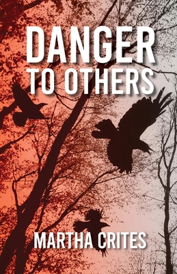 Danger to Others By Martha Crites Cover Image