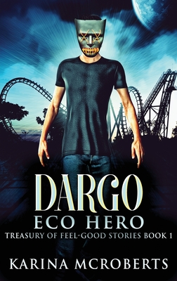 Dargo: Eco Hero! By Karina McRoberts Cover Image