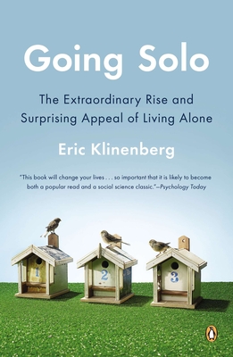 Going Solo: The Extraordinary Rise and Surprising Appeal of Living Alone Cover Image