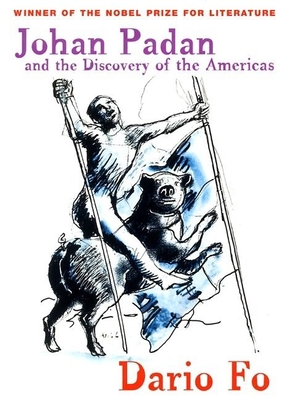 Johan Padan and the Discovery of the Americas By Dario Fo, Ron Jenkins (Translator) Cover Image