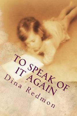 To Speak of it Again: *My Journey from Innocence* (Read All about It #1)