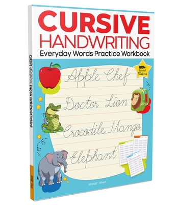 Cursive Handwriting: Everyday Words: Practice Workbook For Children Cover Image