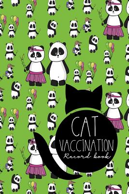 Cat Vaccination Record Book: Vaccination Record Card, Vaccination Record Book, Vaccination Record, Cat Vaccination Record, Cute Panda Cover By Moito Publishing Cover Image