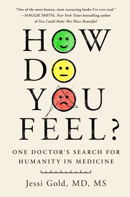 How Do You Feel?: One Doctor's Search for Humanity in Medicine Cover Image