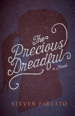 The Precious Dreadful: A Novel Cover Image