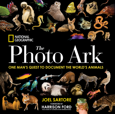 National Geographic The Photo Ark: One Man's Quest to Document the World's Animals By Joel Sartore, Harrison Ford (Foreword by) Cover Image