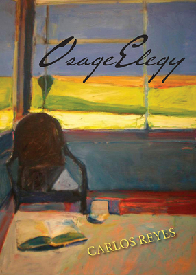 Osage Elegy By Carlos Reyes Cover Image
