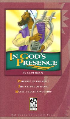 In God's Presence: Worship in the Bible; The Nature of Music; Music's Role in Worhsip Cover Image