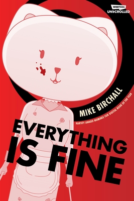 Everything is Fine Volume One: A WEBTOON Unscrolled Graphic Novel By Mike Birchall Cover Image