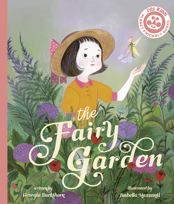 The Fairy Garden By Isabella Mazzanti (Illustrator), Georgia Buckthorn Cover Image