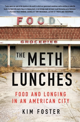 The Meth Lunches: Food and Longing in an American City cover