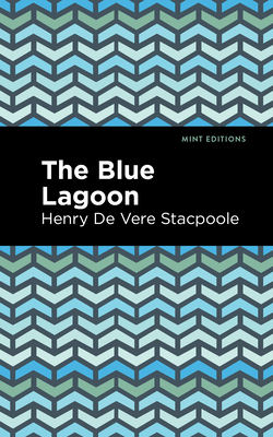 The Blue Lagoon (Mint Editions (Romantic Tales))