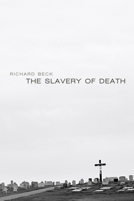 The Slavery of Death By Richard Beck Cover Image