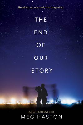 End of Our Story by Meg Haston 