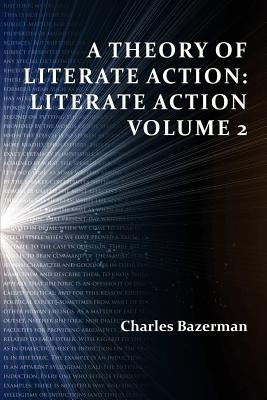 A Theory of Literate Action: Literate Action, Volume 2 (Perspectives on Writing) By Charles Bazerman Cover Image