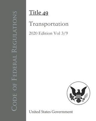 Code of Federal Regulations Title 49 Transportation 2020 Edition 3/9 By Odessa Publishing (Editor), United States Government Cover Image