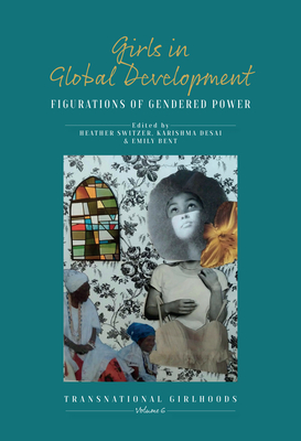 Girls in Global Development: Figurations of Gendered Power Cover Image