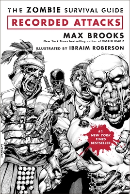 The Zombie Survival Guide: Recorded Attacks By Max Brooks, Ibraim Roberson Cover Image