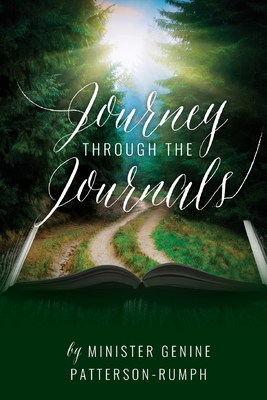 Journey Through the Journals By Genine Patterson-Rumph Cover Image