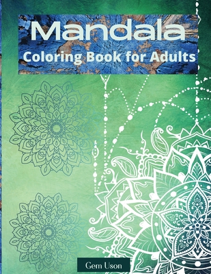 Mandala: Marvelous Mandalas, Adult Coloring Book for Good Vibe, Designs Perfect for Adults Relaxation Coloring Pages for Medita Cover Image