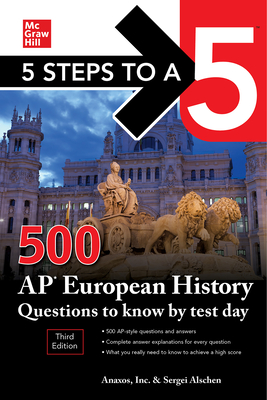 5 Steps to a 5: 500 AP European History Questions to Know by Test Day, Third Edition Cover Image