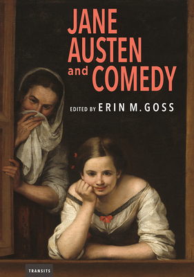 Jane Austen and Comedy (Transits: Literature, Thought & Culture 1650-1850) Cover Image