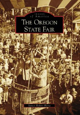 The Oregon State Fair (Images of America)