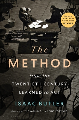 The Method: How the Twentieth Century Learned to Act Cover Image