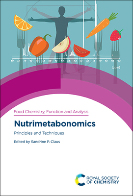 Nutrimetabonomics: Principles and Techniques (ISSN)