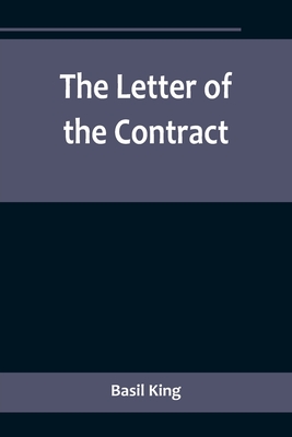The Letter of the Contract By Basil King Cover Image