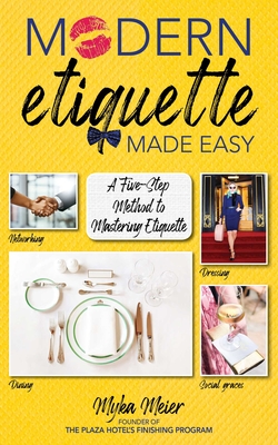 Modern Etiquette Made Easy: A Five-Step Method to Mastering Etiquette Cover Image