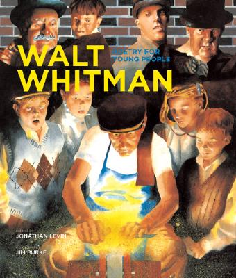 Poetry for Young People: Walt Whitman: Volume 6 By Jim Burke (Illustrator), Jonathan Levin (Editor) Cover Image