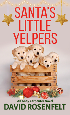 Santa's Little Yelpers (Andy Carpenter Novel #26) By David Rosenfelt Cover Image
