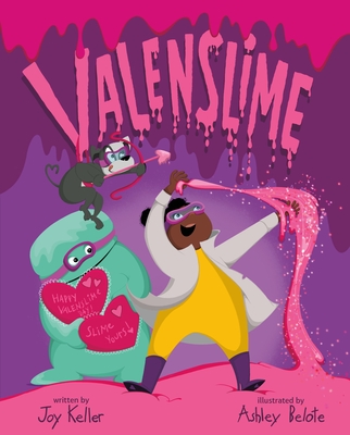 Valenslime By Joy Keller, Ashley Belote (Illustrator) Cover Image