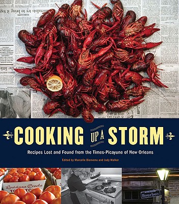 Cooking Up a Storm: Recipes Lost and Found from the Times-Picayune of New Orleans By Marcelle Bienvenu (Editor), Judy Walker (Editor) Cover Image