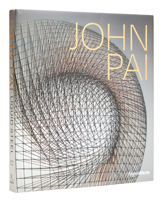 John Pai: Liquid Steel Cover Image