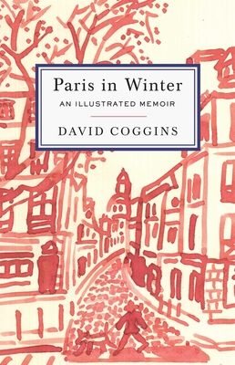 Paris in Winter: An Illustrated Memoir Cover Image
