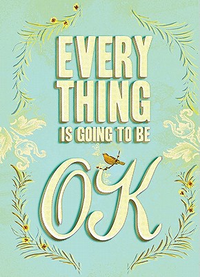 Everything Is Going to Be OK